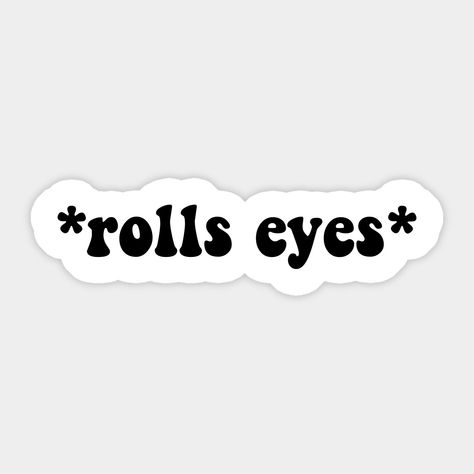 Instagram Highlight Covers Icons, Roll Eyes, Rolls Eyes, Vintage Meme, Quotes Cool, Eyes Quotes, Eyes Sticker, Weird Stickers, Pastel Quotes