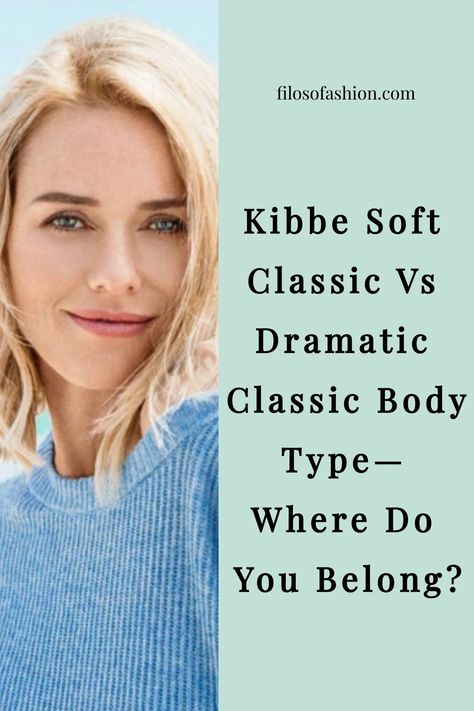 Kibbe Soft Classic Vs Dramatic Classic Body Type— Where Do You Belong? Kibbe Soft Classic Outfits Plus Size, Dramatic Classic Body Type, Classic Kibbe Body Type, Dramatic Classic Style Outfits, Dramatic Classic Kibbe, Classic Body Type, Soft Dramatic Kibbe, Kibbe Soft Classic, Soft Classic Kibbe