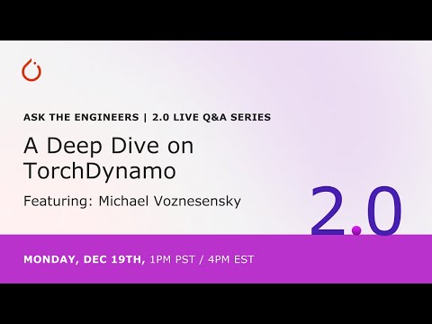 YouTube thumbnail image for PyTorch 2.0 Live Q&A Series: A Deep Dive on TorchDynamo