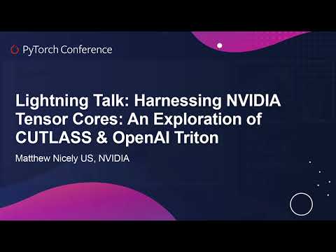 YouTube thumbnail image for Lightning Talk: Harnessing NVIDIA Tensor Cores: An Exploration of CUTLASS & OpenAI Triton - Matthew Nicely US, NVIDIA