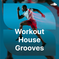 Workout House Grooves