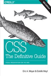 CSS: The Definitive Guide: Visual Presentation for the Web