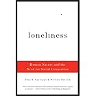 Loneliness: Human Nature and the Need for Social Connection