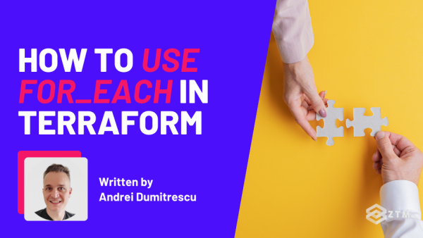 Beginner’s Guide to the for_each Meta-Argument in Terraform preview