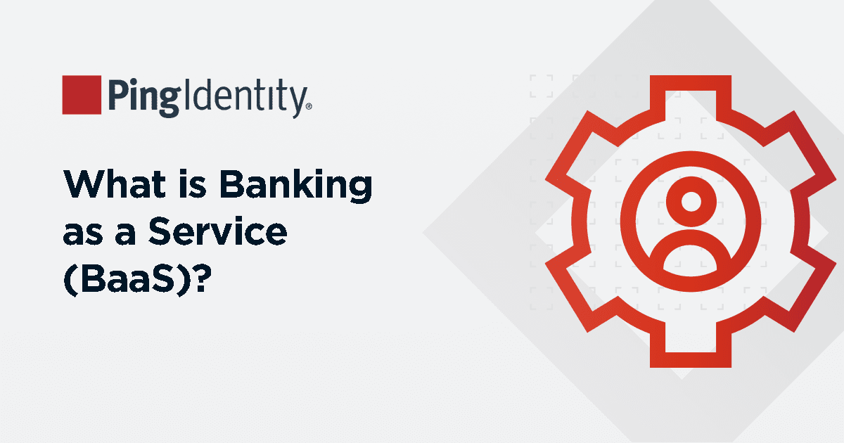 What is Banking as a Service BaaS