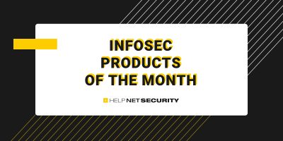 Infosec products of the month