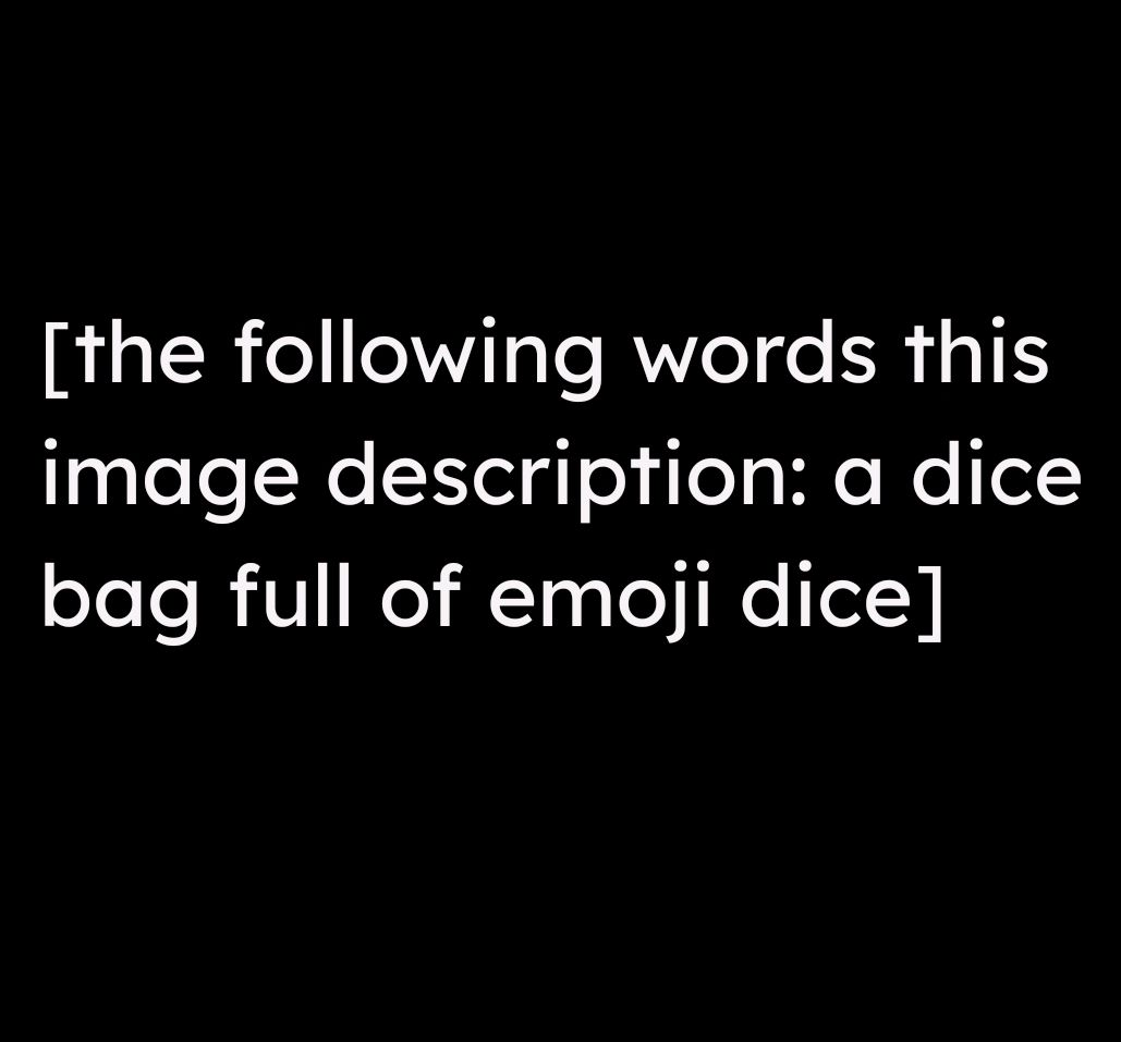 image description: a screenshot of the following words the following words this image description\: a dice bag full of emoji dice