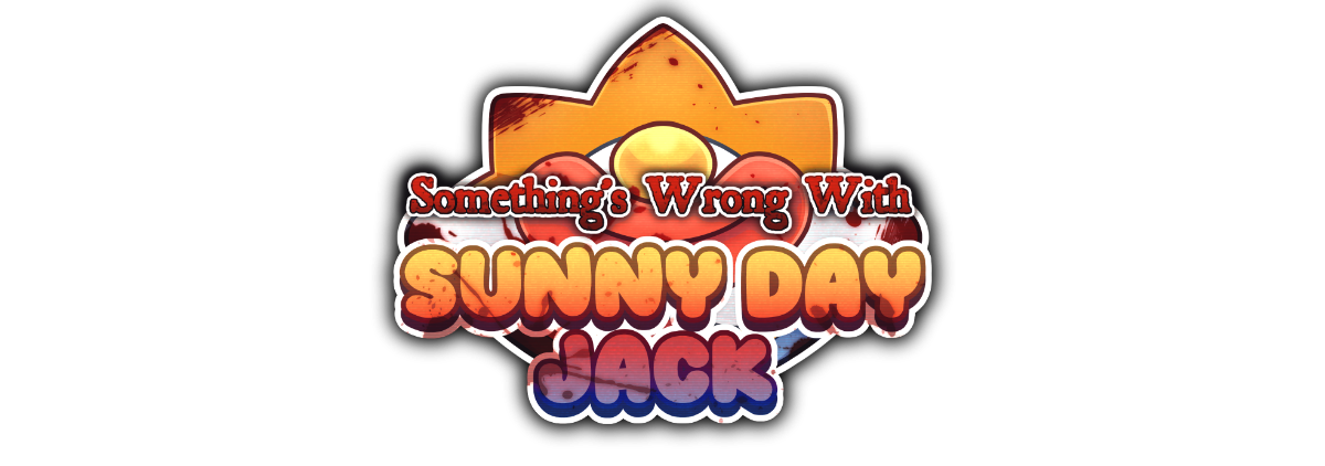 Something's Wrong with Sunny Day Jack