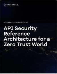 API Security Reference Architecture for a Zero Trust World