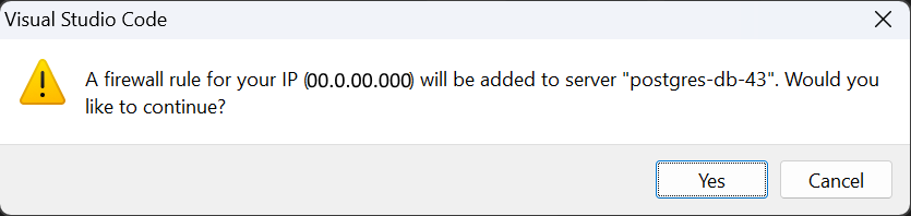 Screenshot showing how to Confirm adding local workstation IP as firewall rule for Azure PostgreSQL Flexible Server instance in Visual Studio Code.