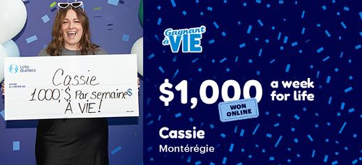 Cassie won $1,000 at Gagnant à vie