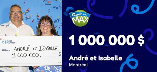 André et Isabelle ont gagné 1 000 000 $!