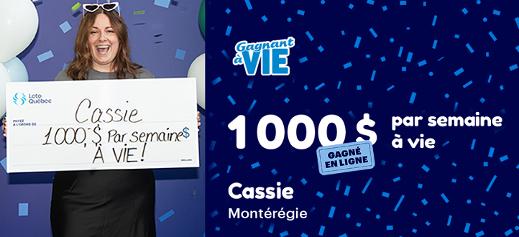 Cassie a remporté 1 000$ par semaine à Gagnant à vie