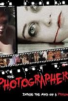 The Photographer: Inside the Mind of a Psycho