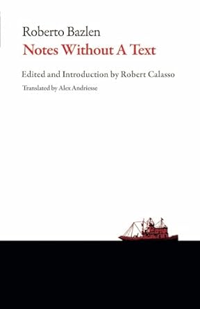 Notes Without a Text and Other Writings (Italian Literature)