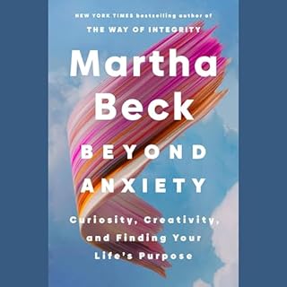 Beyond Anxiety Audiobook By Martha Beck cover art