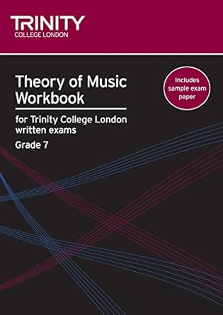 Theory of Music Workbook Grade 7 (2009): Theory Teaching Material (Trinity Guildhall Theory of Music)