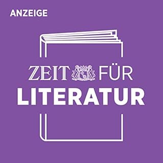 Couverture de ZEIT für Literatur – Der Vorlesepodcast des ZEIT Verlags