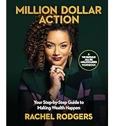 Million Dollar Action: Your Step-by-Step Guide to Making Wealth Happen