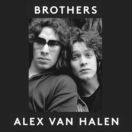 Brothers Audiobook By Alex Van Halen cover art