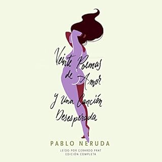 Couverture de Veinte Poemas de Amor y Una Canción Desesperada [20 Love Poems and a Song of Despair]