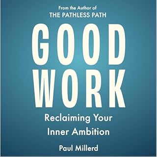 Good Work Audiobook By Paul Millerd cover art