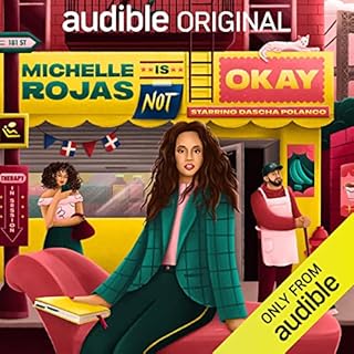 Michelle Rojas Is Not Okay Audiobook By Ashley Soto Paniagua, Guillermo Zouain, Wendy Muniz, Jaime Fernandez cover art