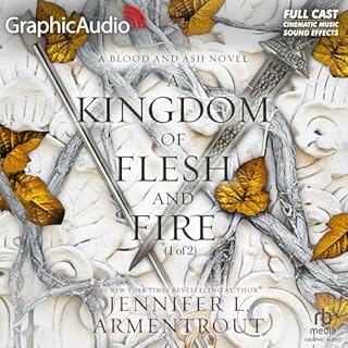 A Kingdom of Flesh and Fire (Part 1 of 2) (Dramatized Adaptation) Audiobook By Jennifer L. Armentrout cover art