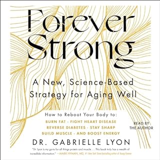 Forever Strong Audiobook By Dr. Gabrielle Lyon cover art