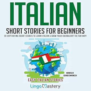 Couverture de Italian Short Stories for Beginners: 20 Captivating Short Stories to Learn Italian & Grow Your Vocabulary t