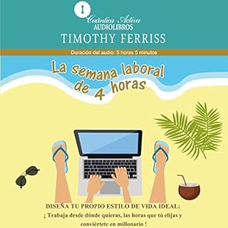 Couverture de La semana laboral de 4 horas [The 4-Hour Workweek]