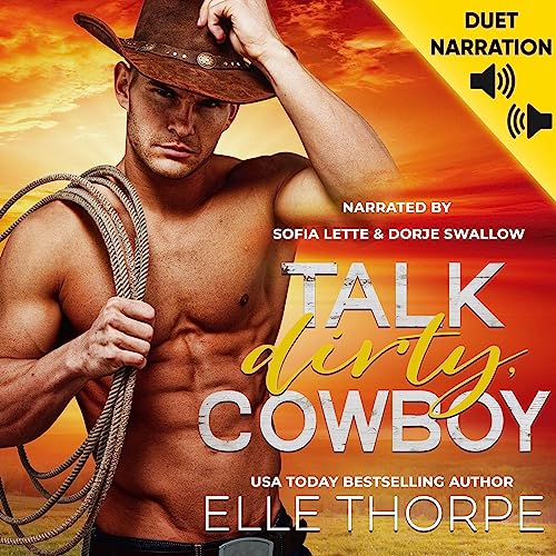 Talk Dirty, Cowboy Audiobook By Elle Thorpe cover art