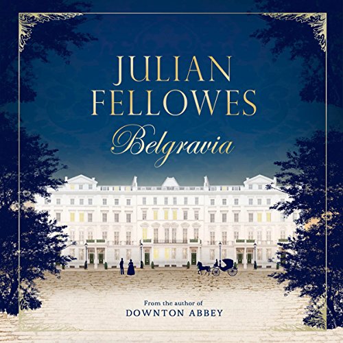 Julian Fellowes's Belgravia (Omnibus Season 2) cover art