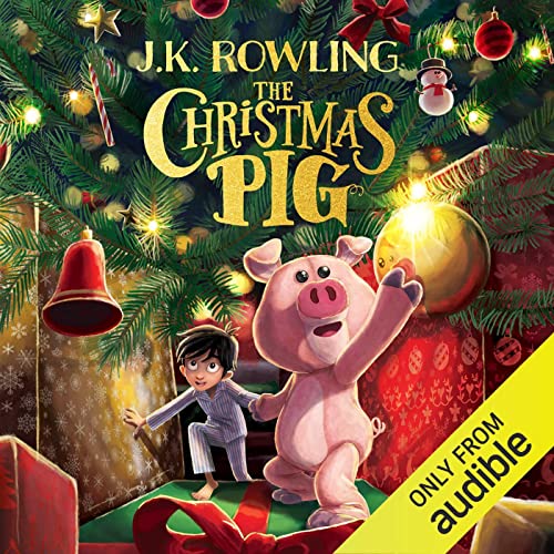 The Christmas Pig Audiobook By J.K. Rowling cover art