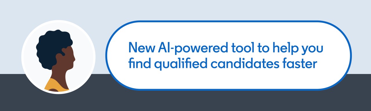 New AI-powered tool to help you find qualified candidates faster