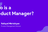 Who Is A Product Manager?