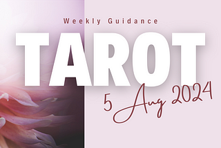 Three Tarot Readings: Week of August 5, 2024