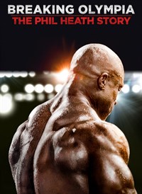 Breaking Olympia: The Phil Heath Story