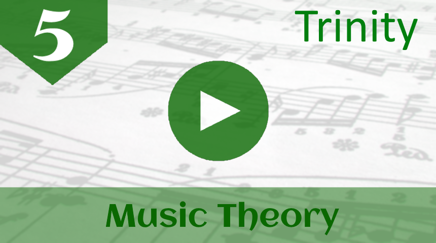 Trinity Grade 5 Music Theory video course