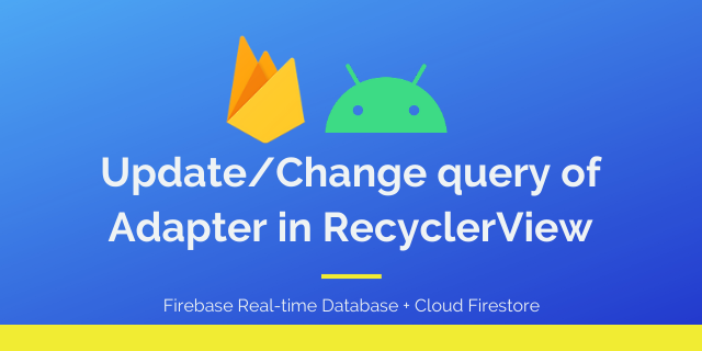 FirebaseRecyclerUpdateQuery-Demo