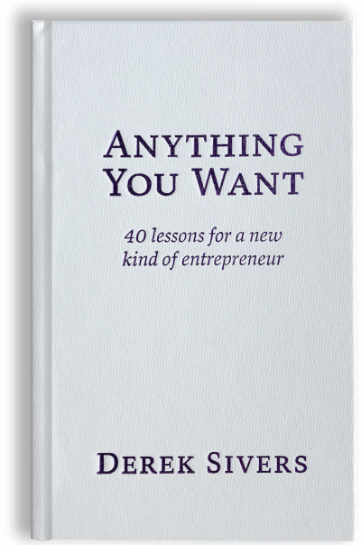 Anything You Want by Derek Sivers