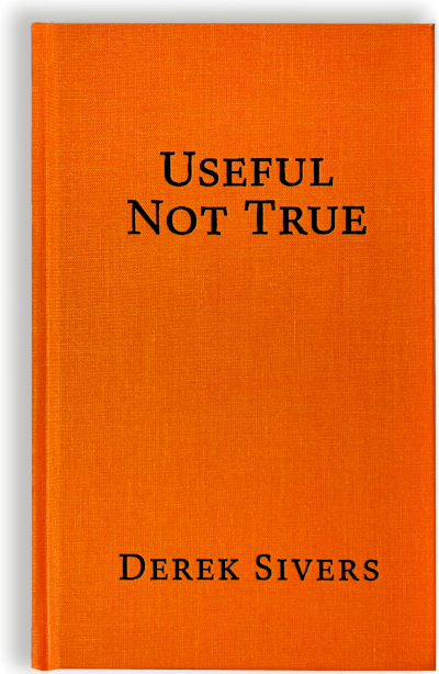 Useful Not True by Derek Sivers