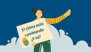 illustration of a person holding a sign: El clima está cambiando. Y tu?