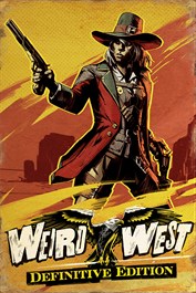 Weird West: Definitive Edition