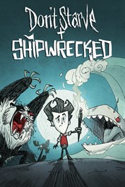 Don't Starve: Giant Edition + Shipwrecked Expansion