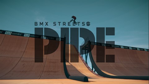 PIPE by BMX Streets