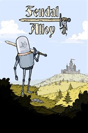 Feudal Alloy