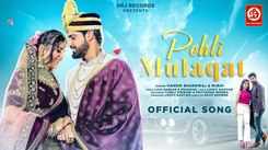 Check Out The Latest Hindi Song Pehli Mulaqat Sung By Hardik Bhardwaj And Rubai