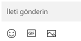Mesaj kutusunun altında emoji, GIF veya resim ekleme düğmeleri bulunur.