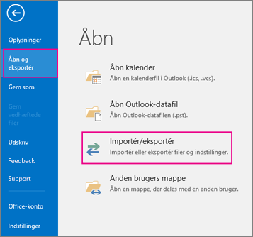 Vælg Åbn og Eksportér, og vælg derefter Import/eksport.
